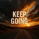 Motivational Quote: Keep Going