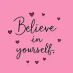Positive Quote Believe in Yourself