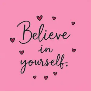 Positive Quote Believe in Yourself