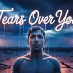 Tears Over You