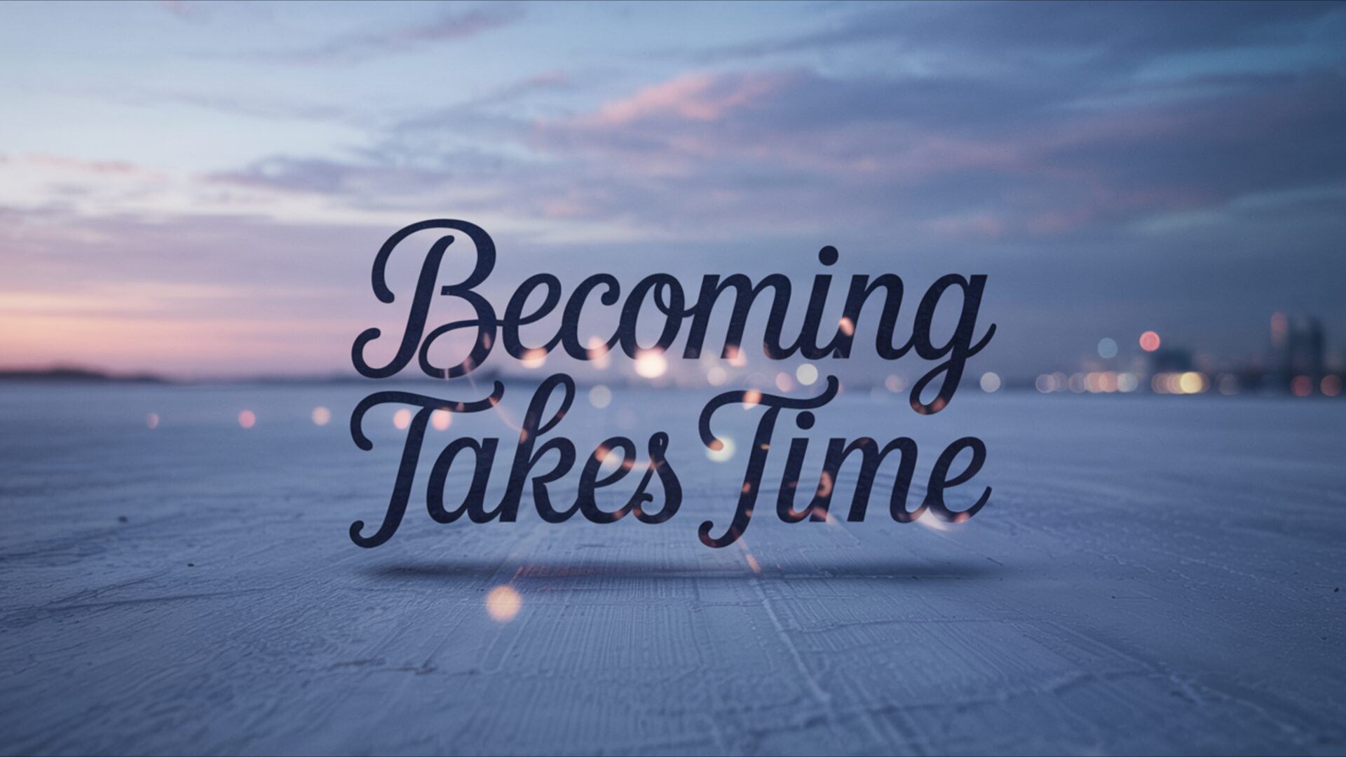 becoming takes time wallpaper, quotes & typography, aesthetic, growth, minimal, patience, quote, typography, desktop, mobile, background