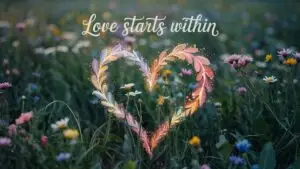 Love Starts Within