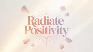 Radiate Positivity
