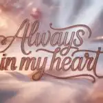 Always in My Heart