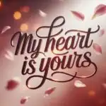 My Heart is Yours