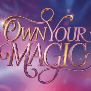 Own Your Magic