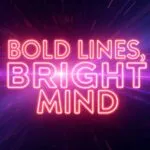 Bold Lines, Bright Mind