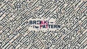 Break the Pattern