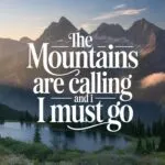 Inspirational Quote Mountain Scenic Landscape