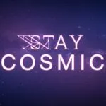 Stay Cosmic – Glowing Minimal Letters