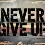 Vintage Poster Typography Never Give Up Grungy Texture